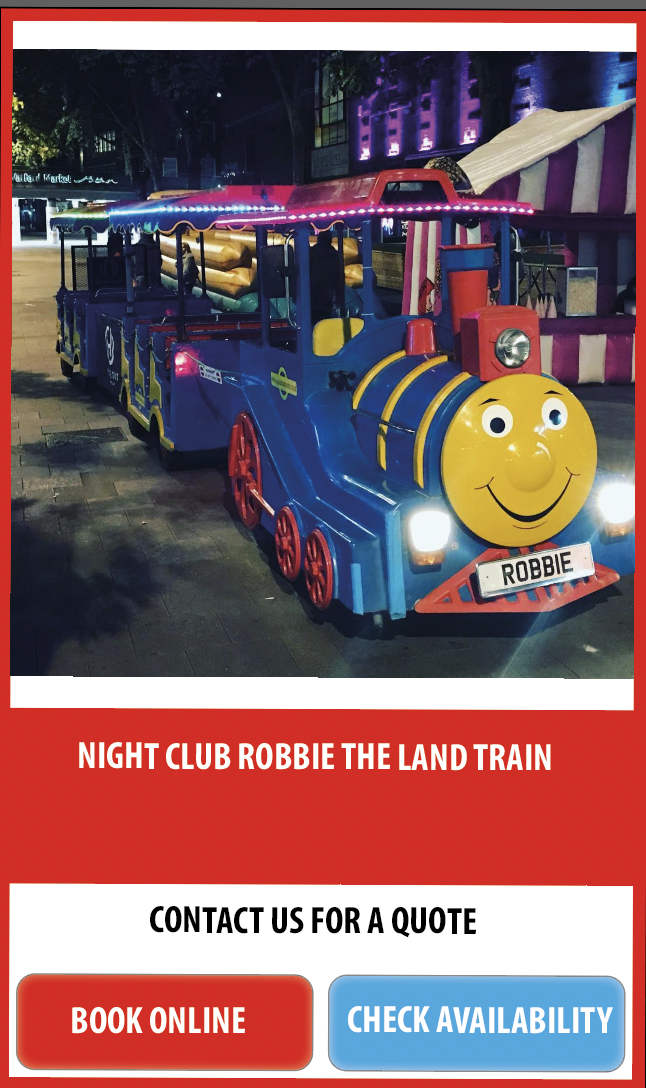 Nightclub Robbie the Land Train Hire
